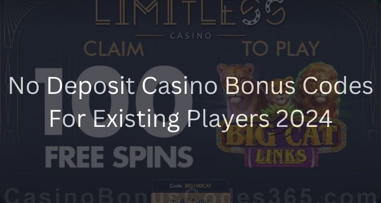 No Deposit Casino Bonus Codes For Existing Players 2024