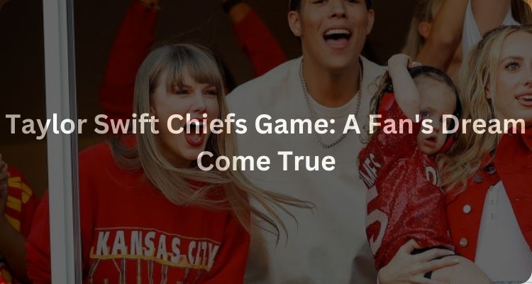 Taylor Swift Chiefs Game